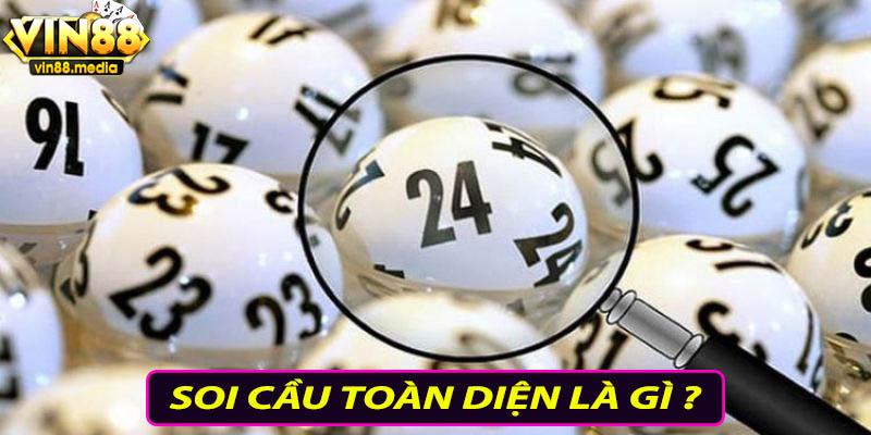 Soi cầu toàn diện là gì